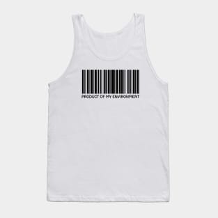 Product of my environment Tank Top